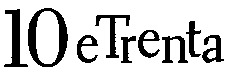 10 e Trenta