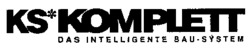 KS KOMPLETT DAS INTELLIGENTE BAU-SYSTEM