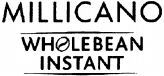 MILLICANO WHOLEBEAN INSTANT