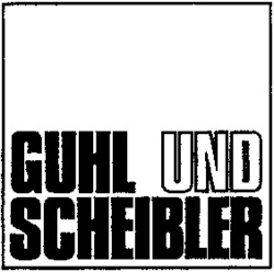 GUHL UND SCHEIBLER