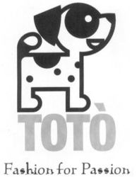 TOTÒ Fashion for Passion