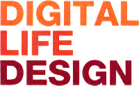 DIGITAL LIFE DESIGN