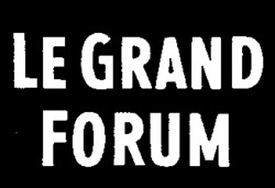 LE GRAND FORUM