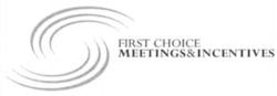 FIRST CHOICE MEETINGS&INCENTIVES
