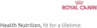 ROYAL CANIN Health Nutrition, fit for a lifetime.