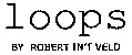 loops BY ROBERT IN'T VELD