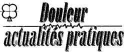 Douleur actualités pratiques