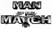 MAN OF THE MATCH