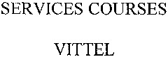 SERVICES COURSES VITTEL