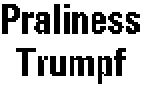 Praliness Trumpf