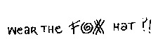 WEAR THE FOX HAT?!