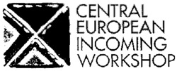 CENTRAL EUROPEAN INCOMING WORKSHOP