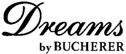 Dreams by BUCHERER