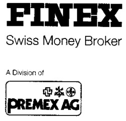 FINEX Swiss Money Broker A Division of PREMEX AG