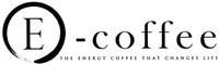 E - coffee THE ENERGY COFFEE THAT CHANGES LIFE