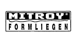 MITROY FORMLIEGEN
