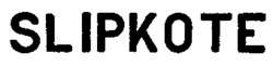 SLIPKOTE