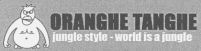 ORANGHE TANGHE jungle style - world is a jungle