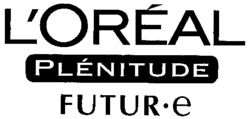 L'ORÉAL PLÉNITUDE FUTUR.e