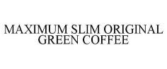 MAXIMUM SLIM ORIGINAL GREEN COFFEE