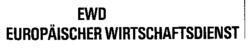 EWD EUROPÄISCHER WIRTSCHAFTSDIENST