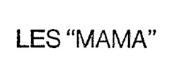 LES MAMA