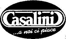 Casalini ...a noi ci piace
