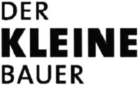 DER KLEINE BAUER