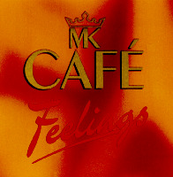 MK CAFÉ Feelings