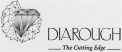 DIAROUGH The Cutting Edge