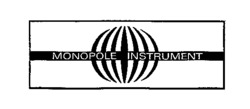 MONOPOLE INSTRUMENT