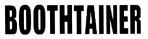 BOOTHTAINER