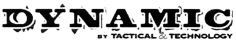 DYNAMIC BY TACTICAL & TECHNOLOGY