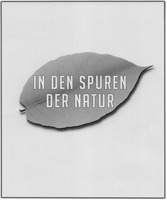 IN DEN SPUREN DER NATUR