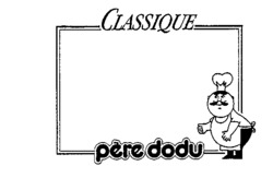 CLASSIQUE père dodu