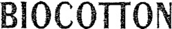 BIOCOTTON
