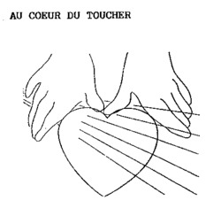 AU COEUR DU TOUCHER
