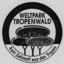 WELTPARK TROPENWALD Kein Zellstoff aus den Tropen