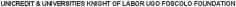 UNICREDIT & UNIVERSITIES KNIGHT OF LABOR UGO FOSCOLO FOUNDATION