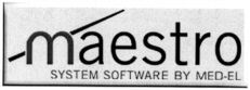 maestro SYSTEM SOFTWARE BY MED-EL