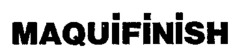 MAQUIFINISH
