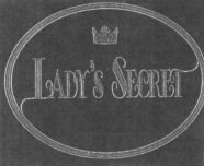 LADY'S SECRET