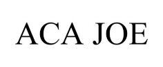 ACA JOE