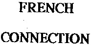 FRENCH CONNECTION