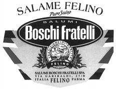 SALAME FELINO SALUMI Boschi fratelli Puro Suino