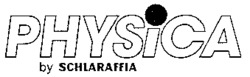 PHYSiCA by SCHLARAFFIA