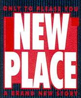 ONLY TO PLEASE YOU NEW PLACE A BRAND NEW STORY