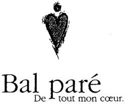 Bal paré De tout mon coeur.