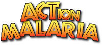 ACTION MALARIA