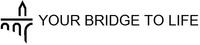 YOUR BRIDGE TO LIFE